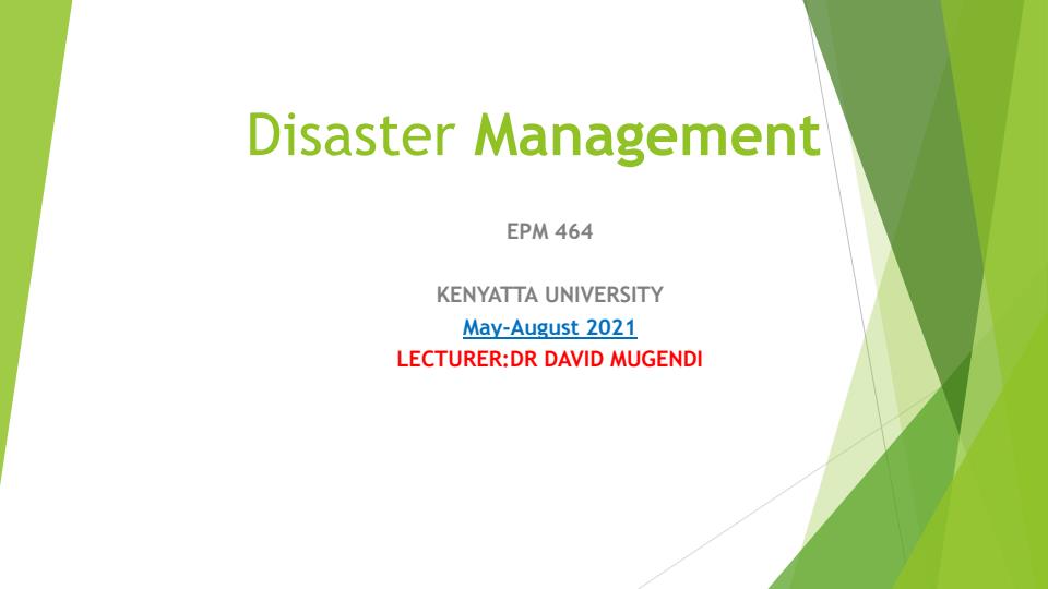 Page 1 – EPM 464: Disaster Management Notes (In PowerPoint Slides) – Kenyaplex