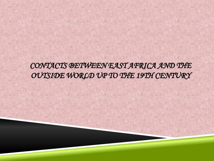 Page 1 – Contact between East African and Outside World: History PowerPoint Notes – Kenyaplex