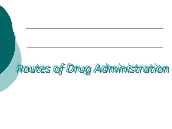 Page 1 – Pharmacology: Routes of Drug Administration  – Kenyaplex