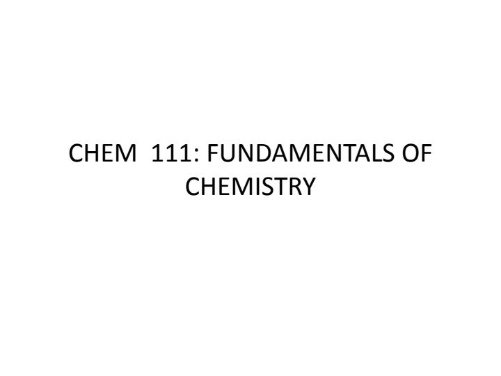CHEM 111 Fundamentals of Chemistry Notes 12172