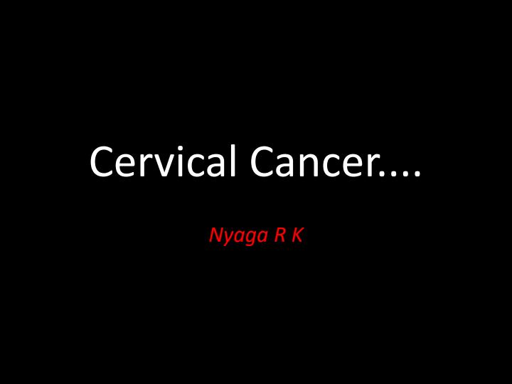 Page 1 – Reproductive Health Notes on Cervical Cancer – Kenyaplex