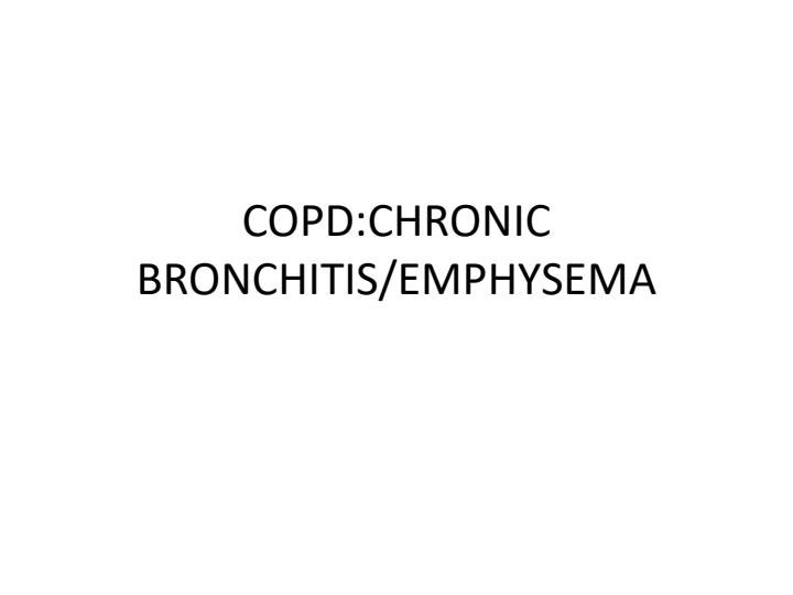 Page 1 – Chronic Bronchitis/Emphysema Notes for Diploma in Clinical Medicine and Surgery – Kenyaplex