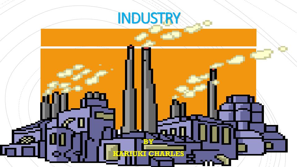 Page 1 – Form 4 Geography PowerPoint Notes on Industry – Kenyaplex