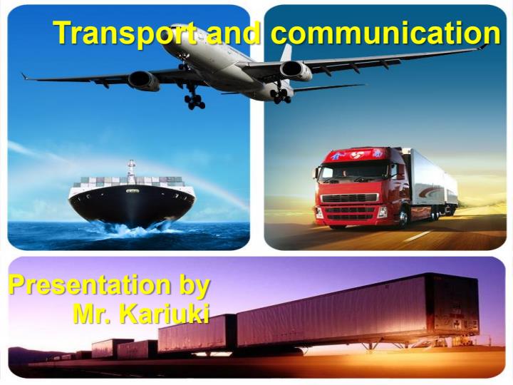 Page 1 – Form 4 Geography PowerPoint Notes on Transport and Communication – Kenyaplex