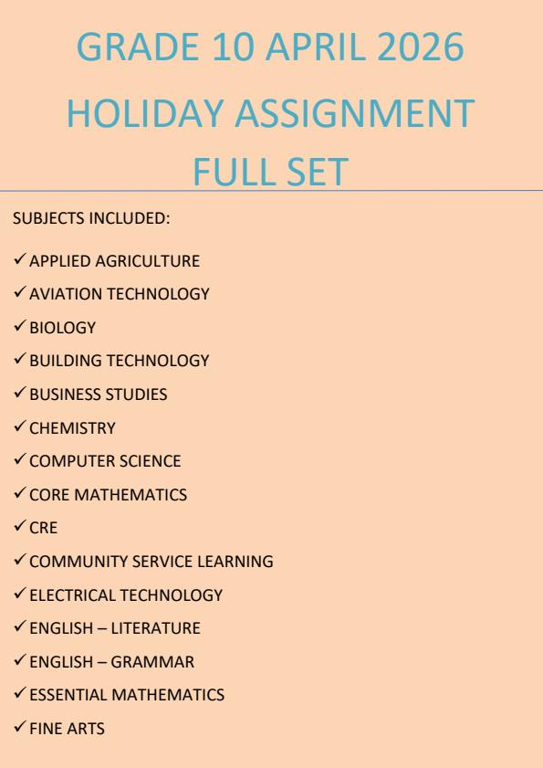Page 1 – Grade 10 April 2026 Holiday Assignment - Full Set – Kenyaplex
