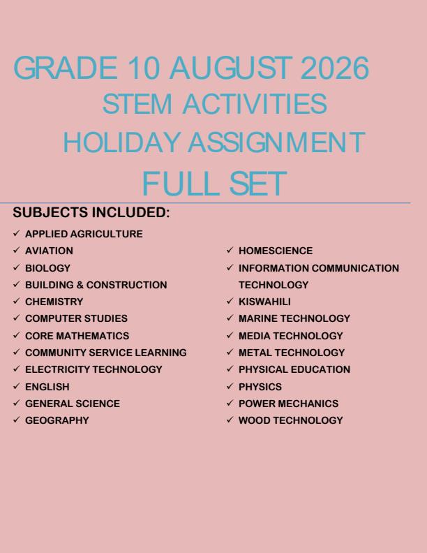 Page 1 – Grade 10 August 2026 Stem Activities Holiday Assignmet - Full Set – Kenyaplex