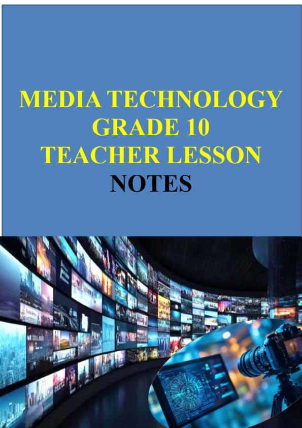 Page 1 – Grade 10 Media Technology Notes Term 1, Term 2 and Term 3 – Kenyaplex