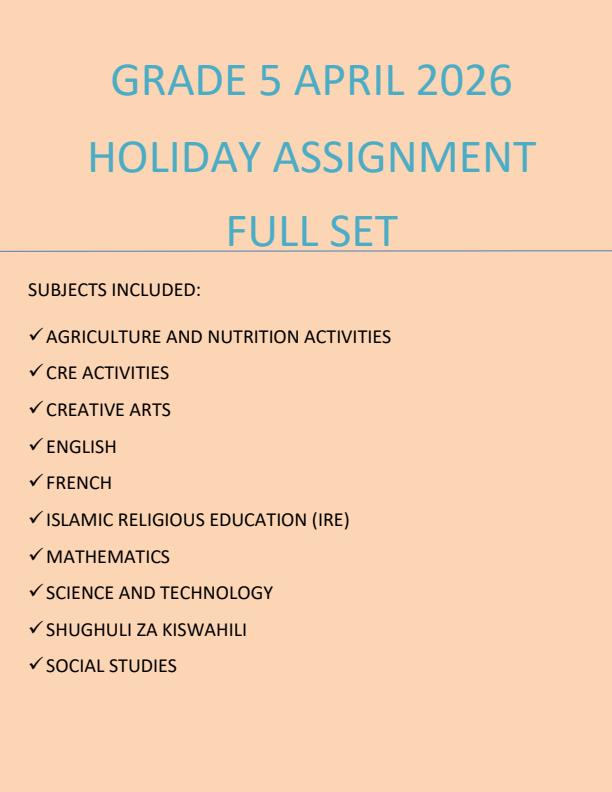 Page 1 – Grade 5 April 2026 Holiday Assignment - Full Set – Kenyaplex