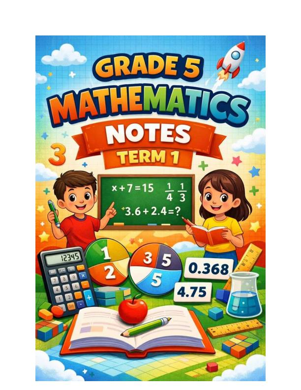 Page 1 – Grade 5 Mathematics Notes Term 1 – Kenyaplex