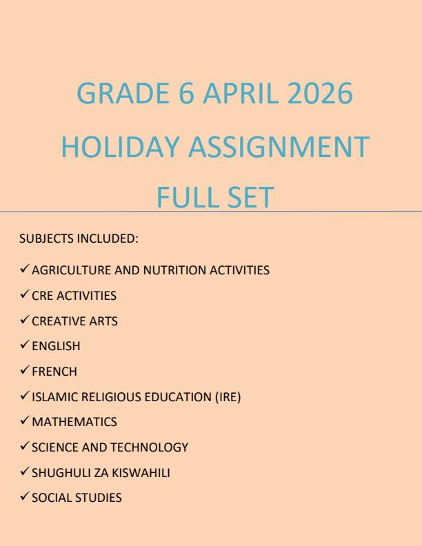 Page 1 – Grade 6 April 2026 Holiday Assignment – Kenyaplex