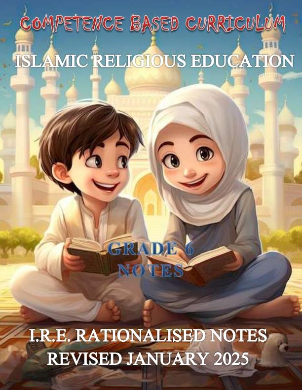 Page 1 – Grade 6 Rationalized Islamic Religious Education (IRE) Notes Term 1, 2 and 3 – Kenyaplex