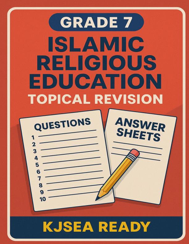 Page 1 – Grade 7 Islamic Religious Education (IRE) Topical Questions and Answers – Kenyaplex
