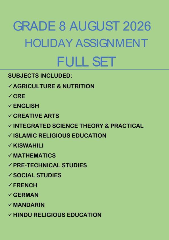 Page 1 – Grade 8 August 2026 Holiday Assignment - Full Set – Kenyaplex