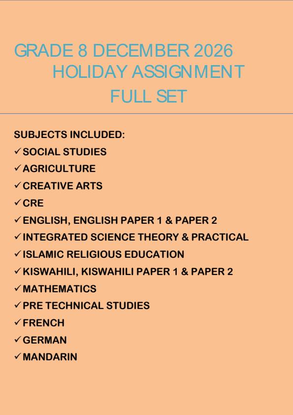 Page 1 – Grade 8 December 2026 Holiday Assignment - Full Set – Kenyaplex