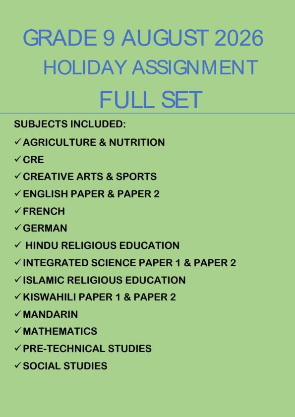 Page 1 – Grade 9 August 2026 Holiday Assignment - Full Set – Kenyaplex