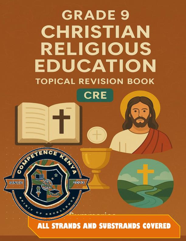Page 1 – Grade 9 CRE Topical Questions and Answers - Revision Booklet – Kenyaplex