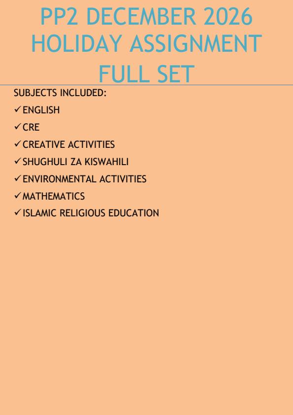 Page 1 – PP2 December 2026 Holiday Assignment - Full Set – Kenyaplex