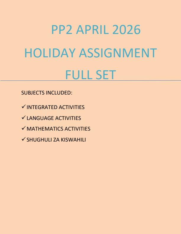 Page 1 – Pre - Primary 2 April 2026 Holiday Assignment - Full Set – Kenyaplex