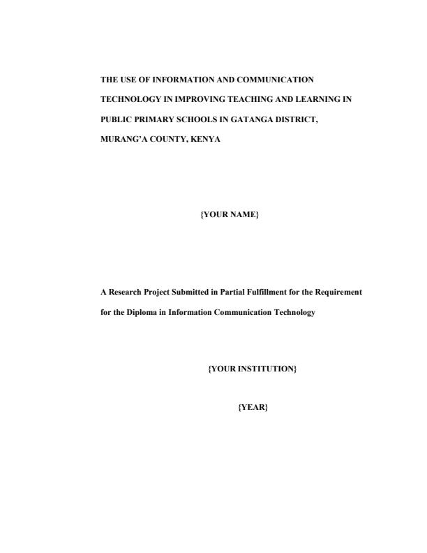 Page 1 – Research Project: The use of information and communication technology in improving teaching and learning in public primary schools in Gatanga District, Muranga County, Kenya – Kenyaplex