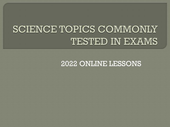 Page 1 – Science PowerPoint Presentation on Commonly Set Topics in KCPE – Kenyaplex